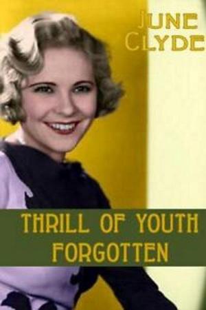 Thrill of Youth (1932) starring June Clyde on DVD on DVD